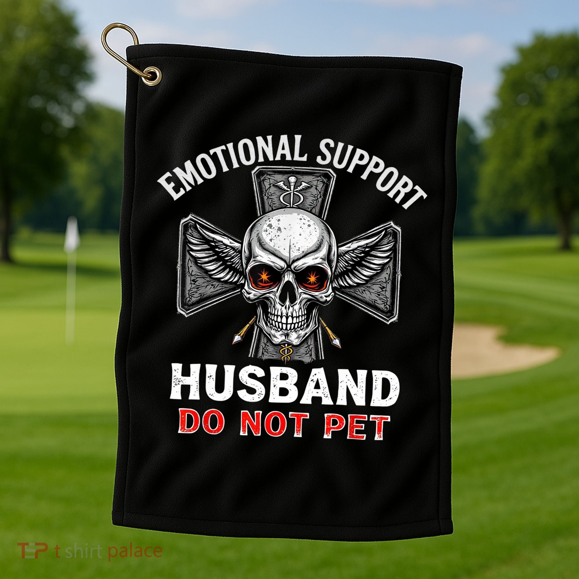 Emotional Support Husband Do Not Pet  Golf Towel