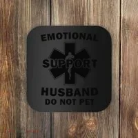 Emotional Support Husband Do Not Pet Funny Coaster thumb 0