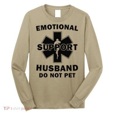 Emotional Support Husband Do Not Pet Funny Long Sleeve Shirt
