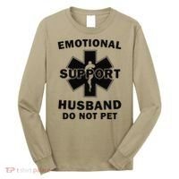 Emotional Support Husband Do Not Pet Funny Long Sleeve Shirt thumb 0