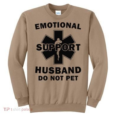 Emotional Support Husband Do Not Pet Funny Sweatshirt