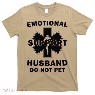 Emotional Support Husband Do Not Pet Funny T-Shirt