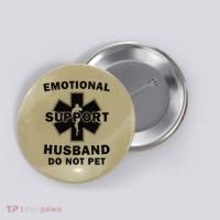 Emotional Support Husband Do Not Pet Funny Button thumb 0