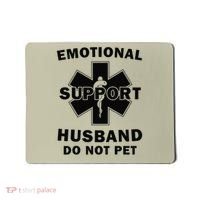 Emotional Support Husband Do Not Pet Funny Mousepad thumb 0