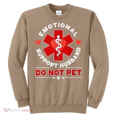 Emotional Support Husband Funny Do Not Pet Humor Sweatshirt