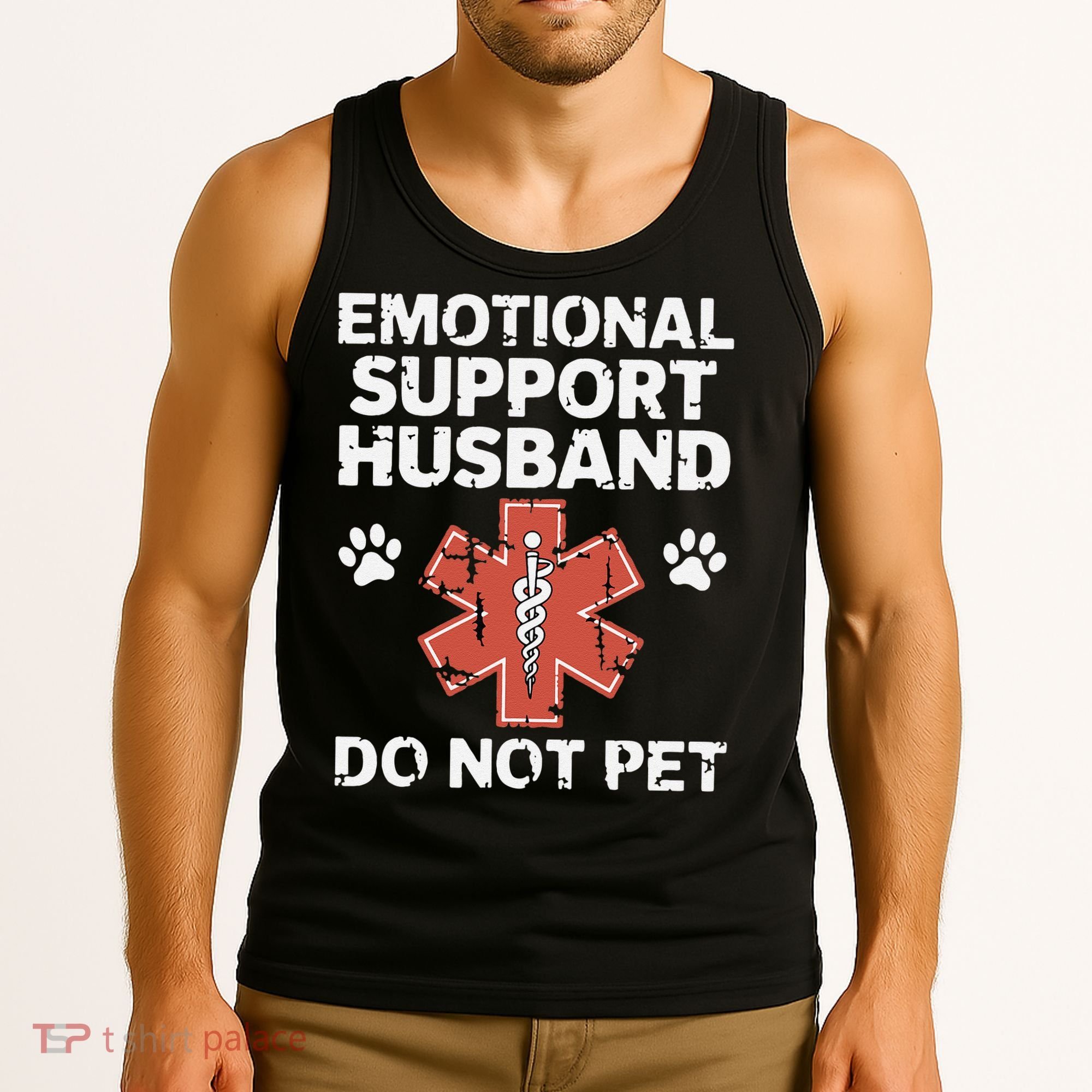 Emotional Support Husband Do Not Pet Humor Funny Husband Tank Top
