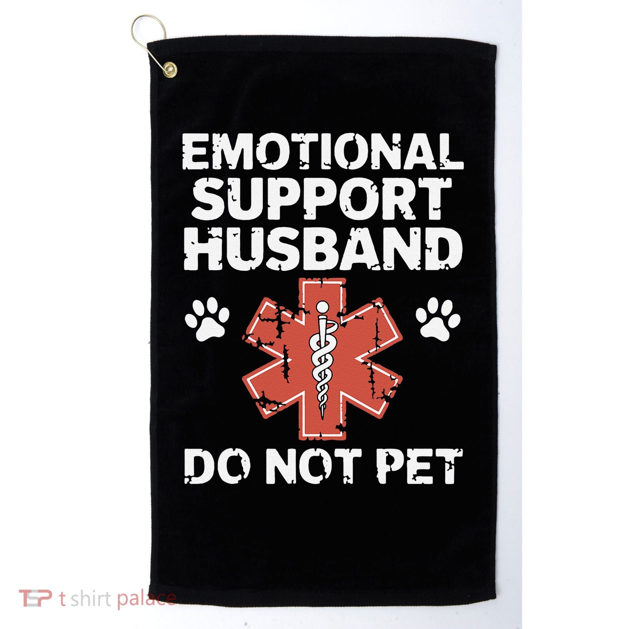 Emotional Support Husband Do Not Pet Humor Funny Husband Golf Towel