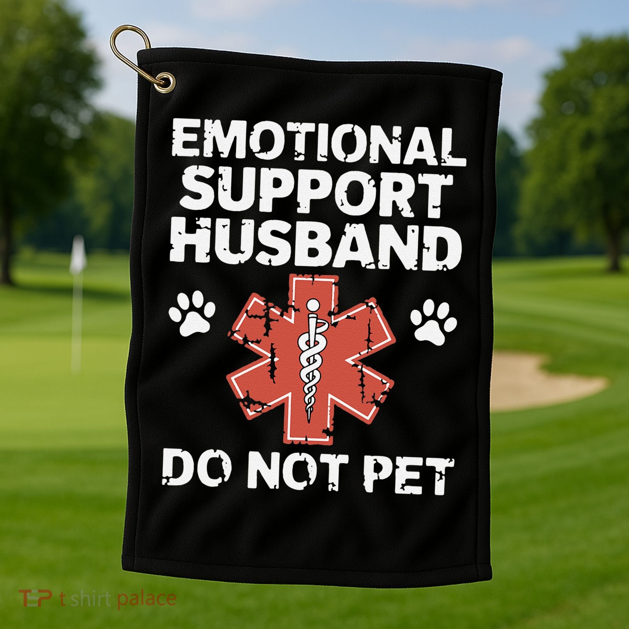 Emotional Support Husband Do Not Pet Humor Funny Husband Golf Towel