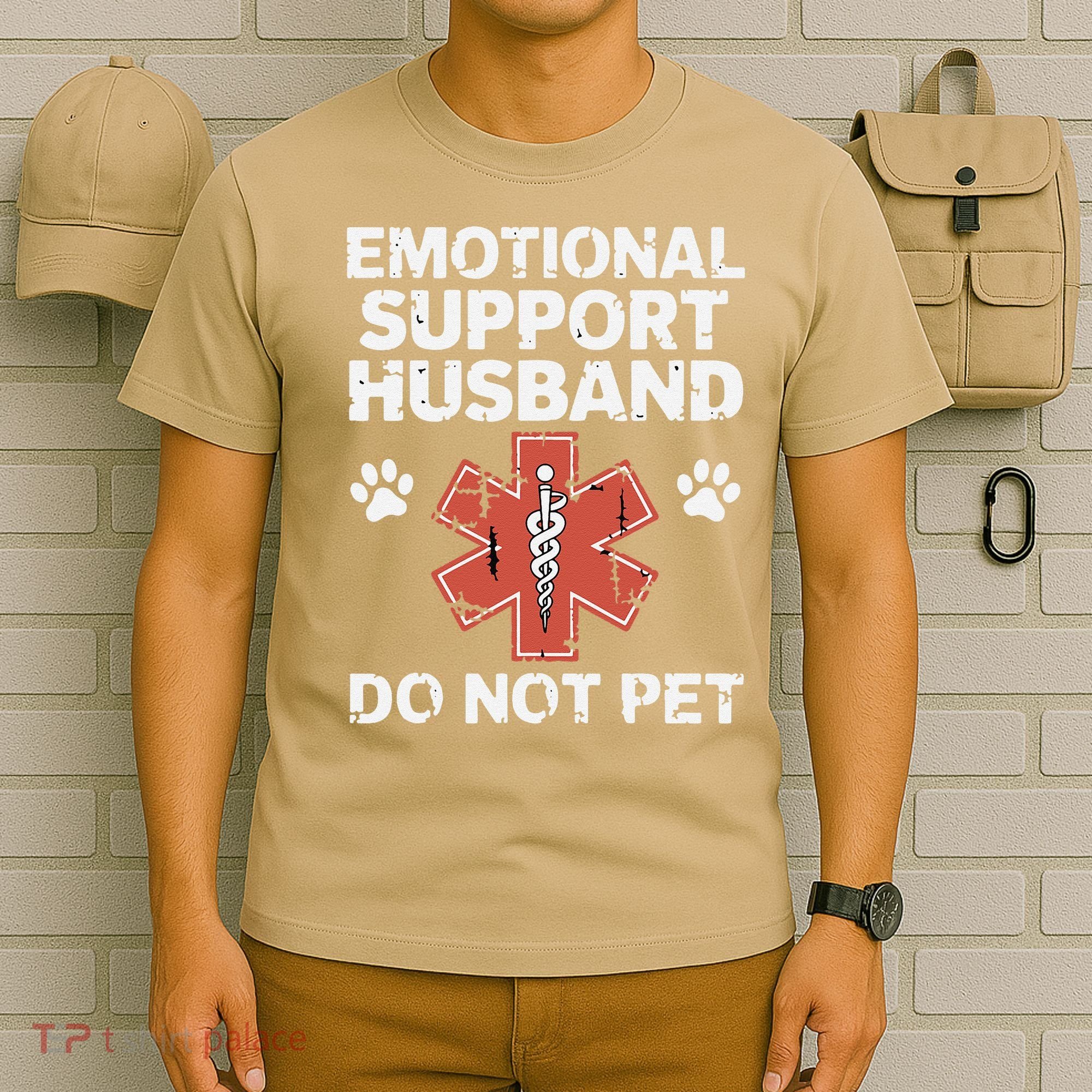 Emotional Support Husband Do Not Pet Humor Funny Husband T-Shirt
