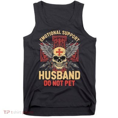 Emotional Support Husband Do Not Pet Funny Man Tank Top