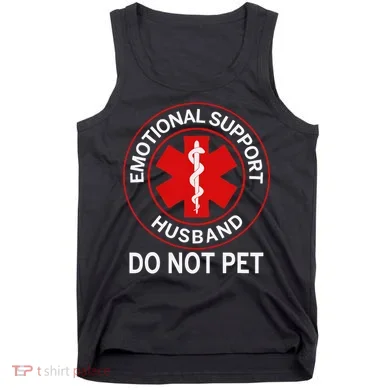 Emotional Support Husband Do Not Pet Tank Top