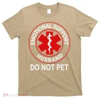Emotional Support Husband Do Not Pet T-Shirt thumb 0