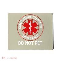 Emotional Support Husband Do Not Pet Mousepad thumb 0