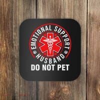 Emotional Support Husband Do Not Pet Funny Quote Sayings Coaster thumb 0