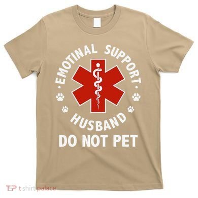 Emotional Support Husband Do Not Pet Funny T-Shirt