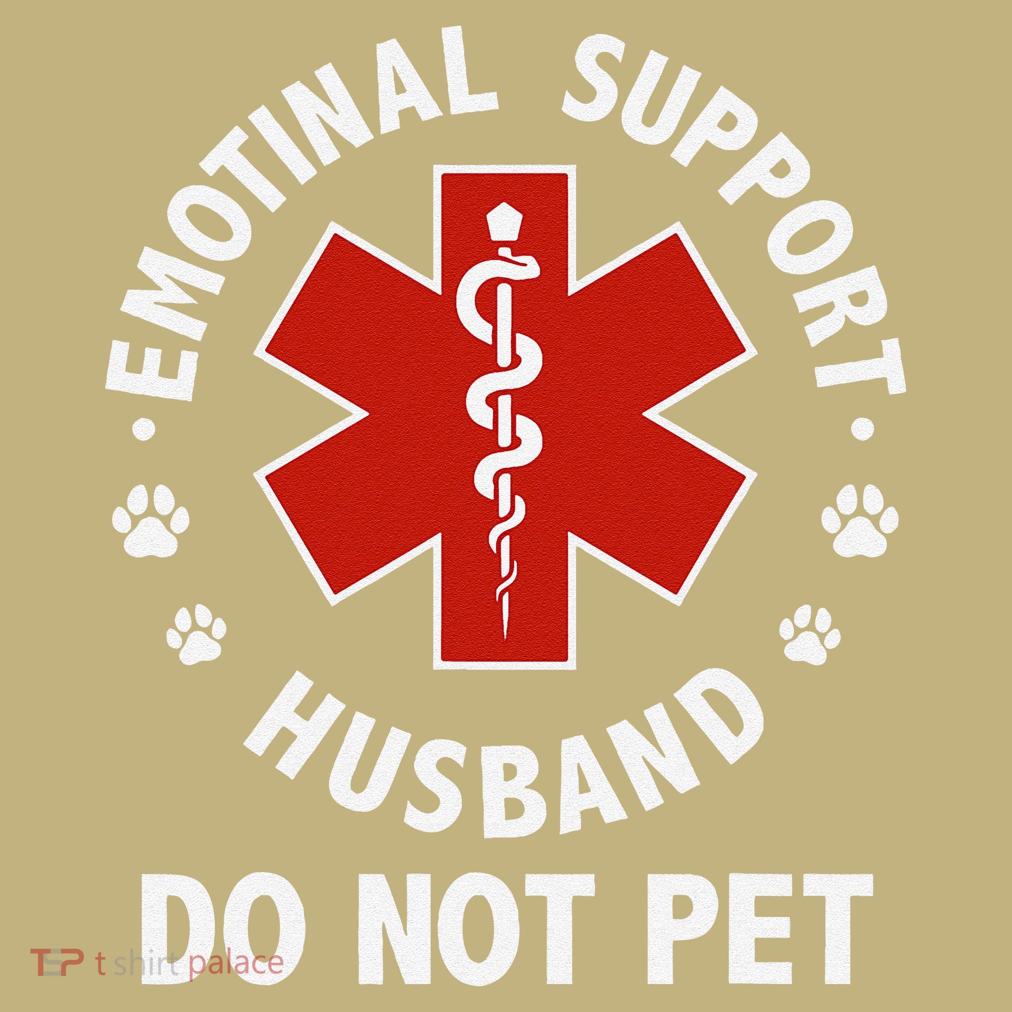 Emotional Support Husband Do Not Pet Funny T-Shirt