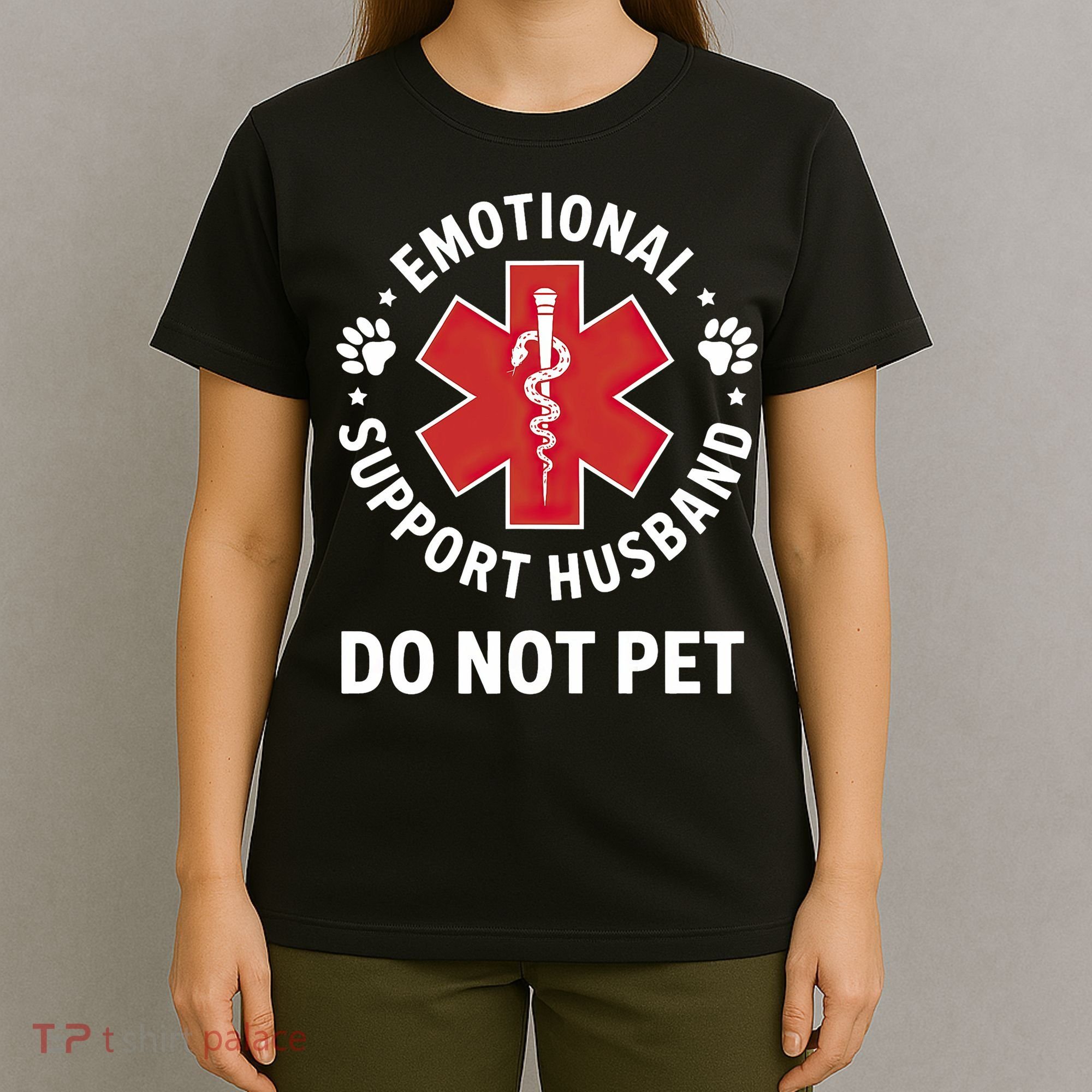 Emotional Support Husband Do Not Pet  T-Shirt