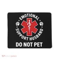 Emotional Support Husband Do Not Pet  Mousepad thumb 0