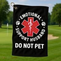 Emotional Support Husband Do Not Pet  Golf Towel thumb 1