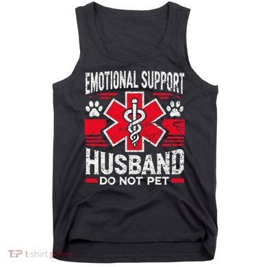 Emotional Support Husband Do Not Pet Vintage Tank Top