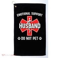 Emotional Support Husband Do Not Pet Couple Humor Dog Lover Golf Towel thumb 0