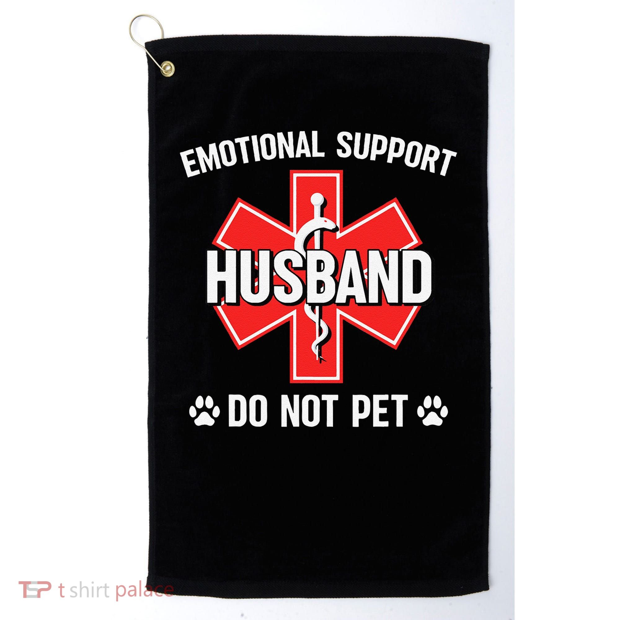 Emotional Support Husband Do Not Pet Couple Humor Dog Lover Golf Towel