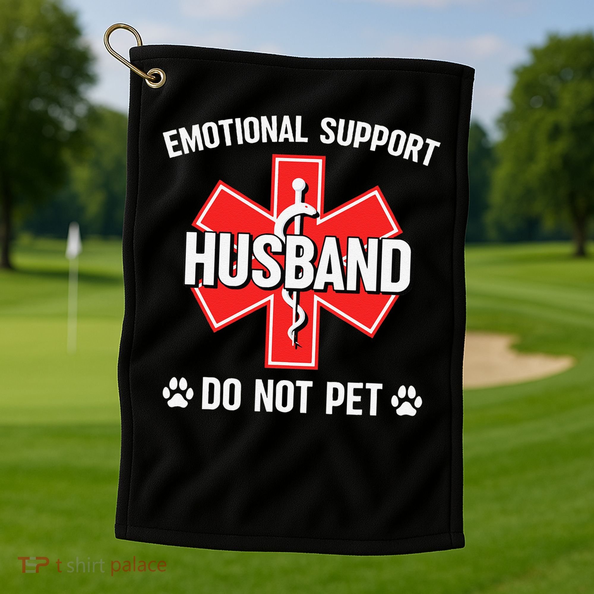 Emotional Support Husband Do Not Pet Couple Humor Dog Lover Golf Towel