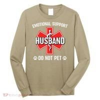 Emotional Support Husband Do Not Pet Couple Humor Dog Lover Long Sleeve Shirt thumb 0