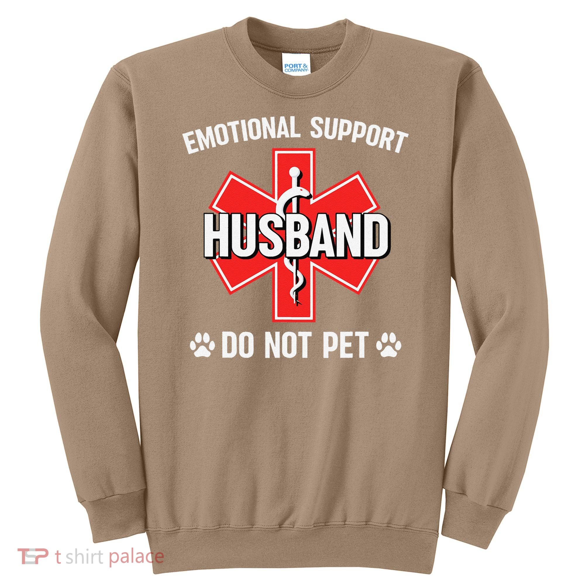 Emotional Support Husband Do Not Pet Couple Humor Dog Lover Sweatshirt