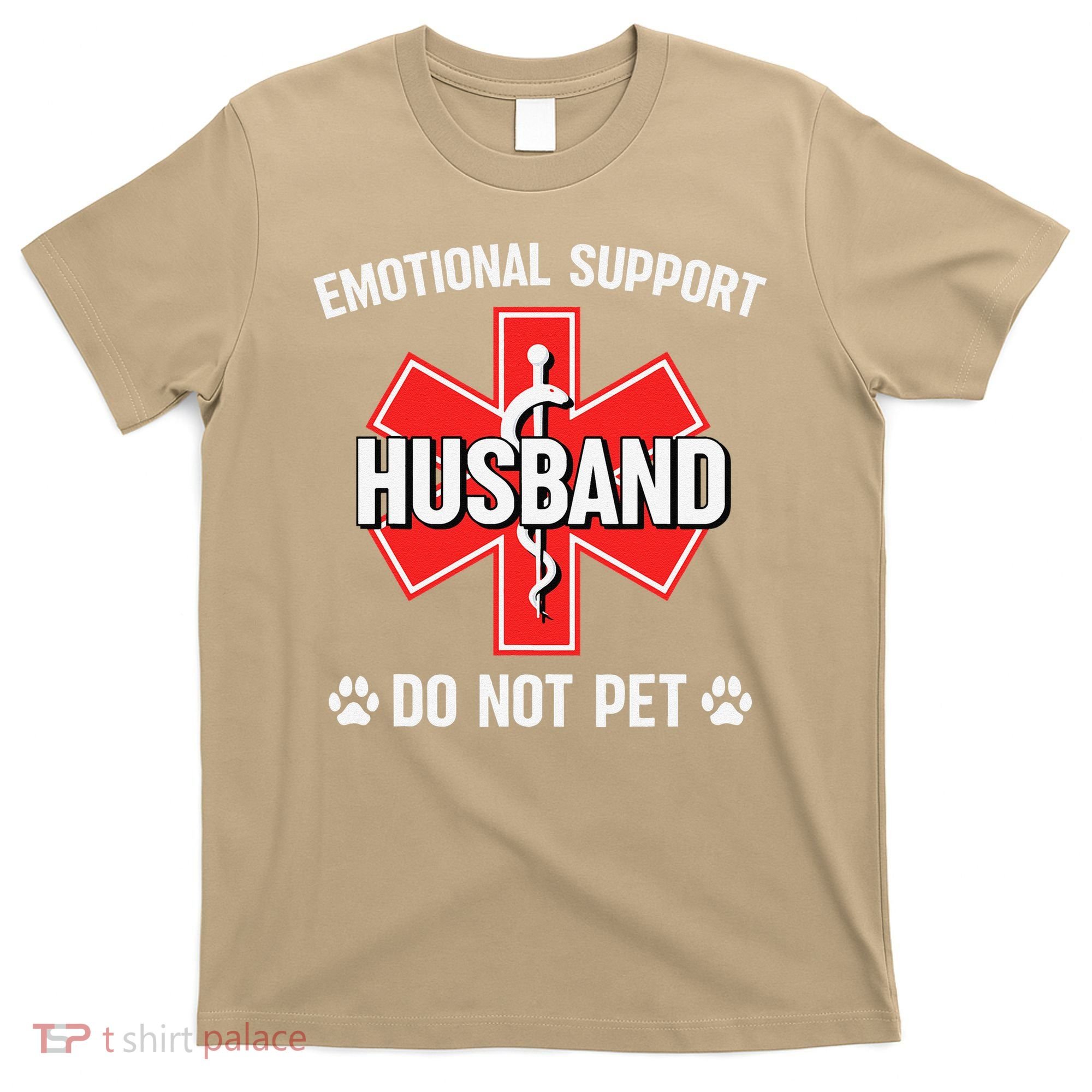 Emotional Support Husband Do Not Pet Couple Humor Dog Lover T-Shirt