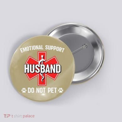 Emotional Support Husband Do Not Pet Couple Humor Dog Lover Button