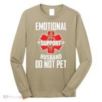 Emotional Support Husband Do Not Pet Long Sleeve Shirt thumb 0