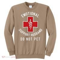 Emotional Support Husband Do Not Pet Funny Sweatshirt thumb 0