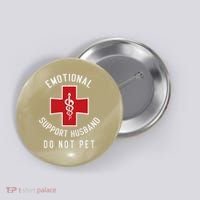 Emotional Support Husband Do Not Pet Funny Button thumb 0