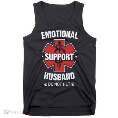 Emotional Support Husband Do Not Pet Tank Top