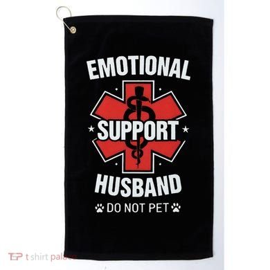 Emotional Support Husband Do Not Pet Golf Towel