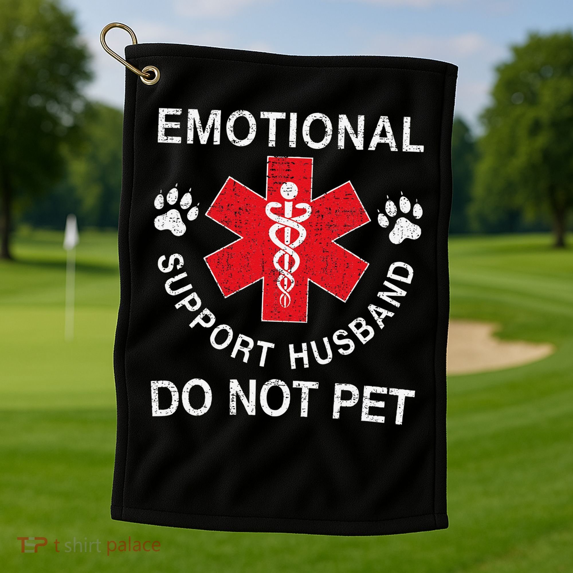 Emotional Support Husband Do Not Pet Golf Towel