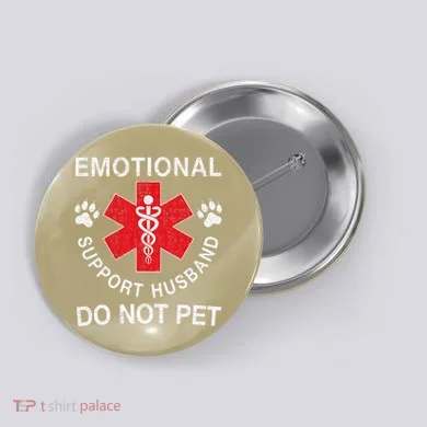 Emotional Support Husband Do Not Pet Button