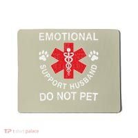 Emotional Support Husband Do Not Pet Mousepad thumb 0