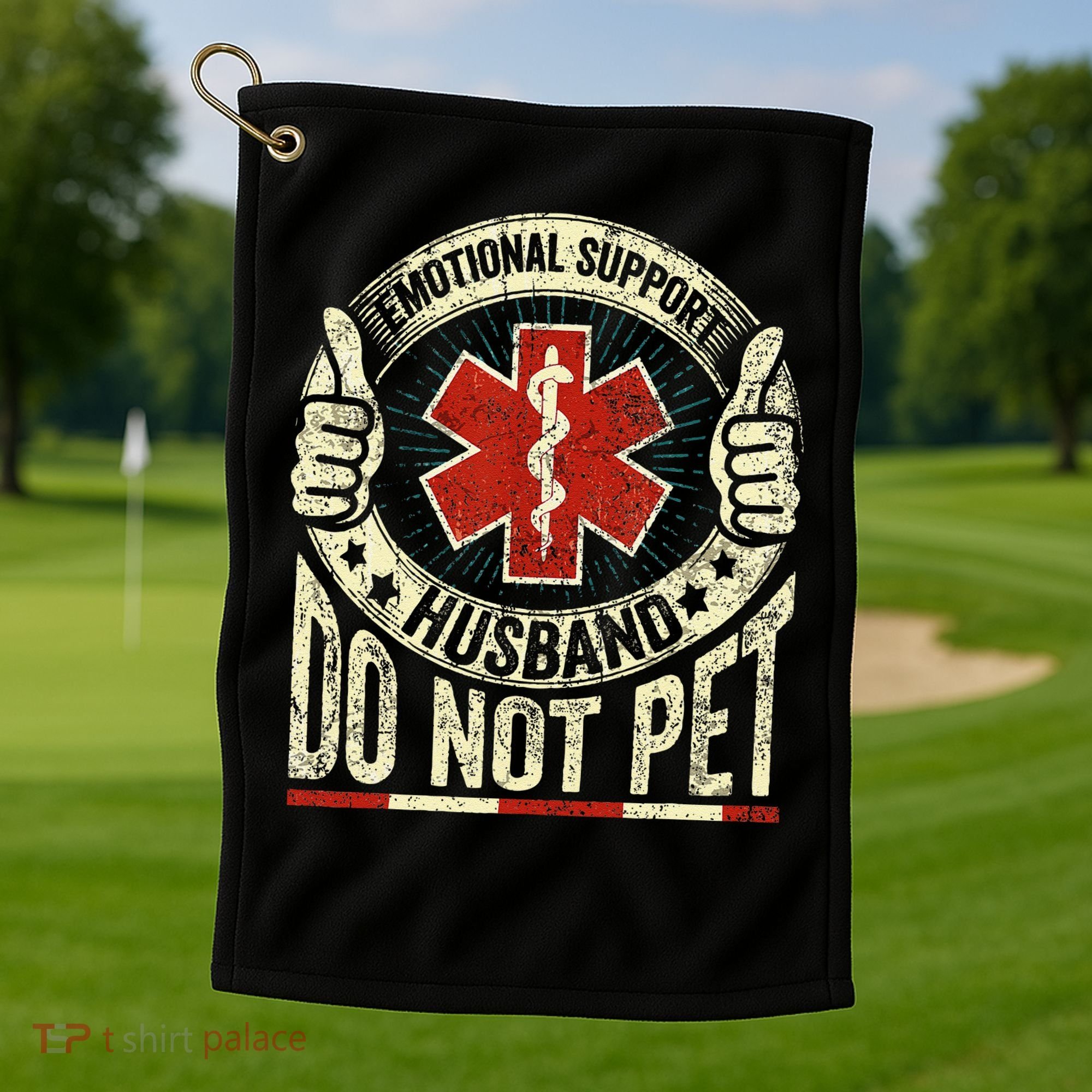 Emotional Support Husband Do Not Pet Golf Towel