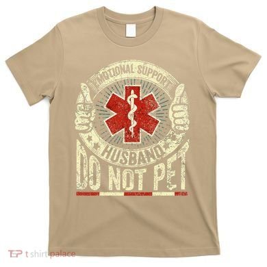 Emotional Support Husband Do Not Pet T-Shirt