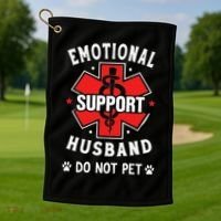 Emotional Support Husband Do Not Pet Golf Towel thumb 1