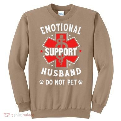 Emotional Support Husband Do Not Pet Sweatshirt