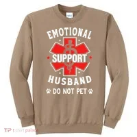 Emotional Support Husband Do Not Pet Sweatshirt thumb 0