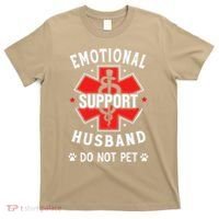 Emotional Support Husband Do Not Pet T-Shirt thumb 0