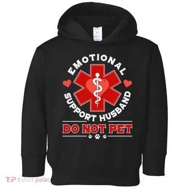 Emotional Support Husband Do Not Pet Toddler Hoodie