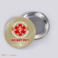 Emotional Support Husband Do Not Pet Button thumb 0
