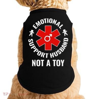 Emotional Support Husband Not A Toy Doggie Tank