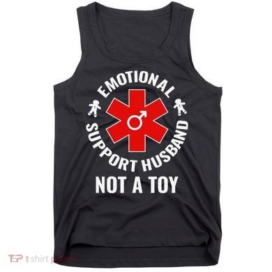 Emotional Support Husband Not A Toy Tank Top