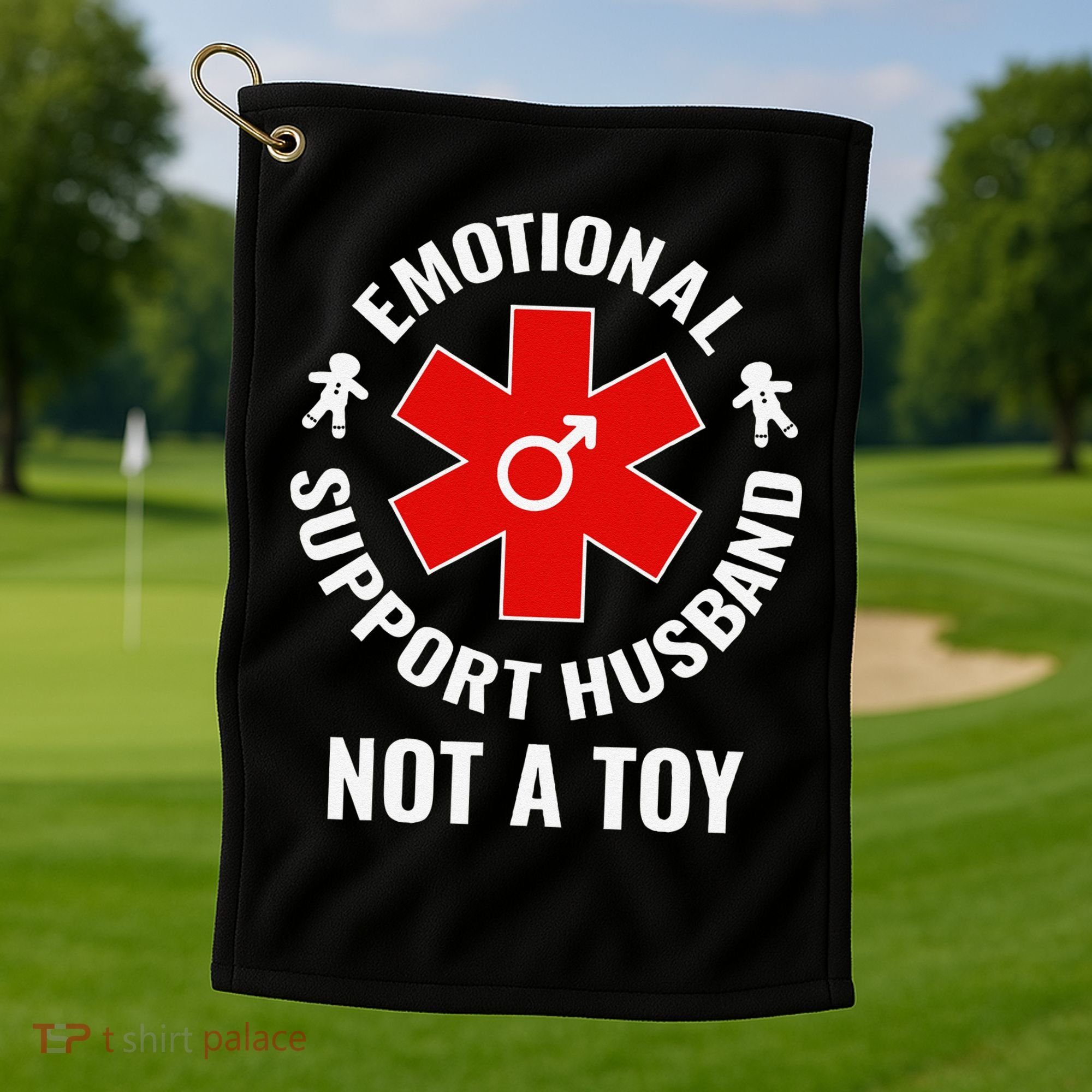 Emotional Support Husband Not A Toy Golf Towel